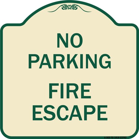 Signmission No Parking Fire Escape Heavy-Gauge Aluminum Architectural Sign, 18" x 18", TG-1818-23743 A-DES-TG-1818-23743